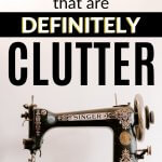 6 things that are definitely clutter