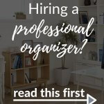 hire a professional organizer