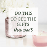 get the gifts you want