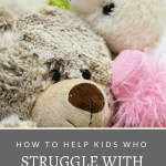 help kids who struggle with decluttering