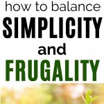 balance simplicity and frugality