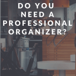 hire a professional organizer