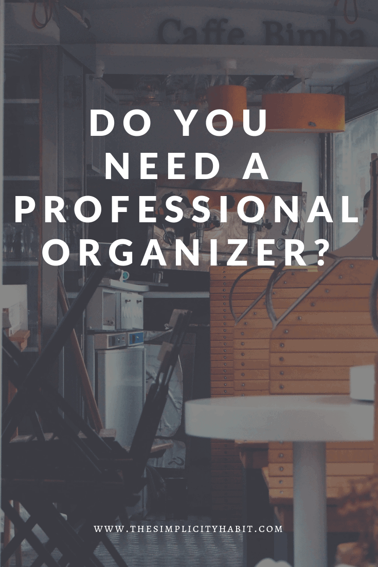 When to Hire a Professional Organizer (and When Not to) The