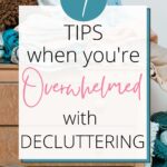 overwhelmed with decluttering