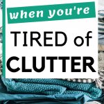 when you're overwhelmed with clutter