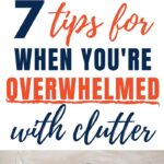 declutter when overwhelmed