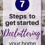 7 steps when you are overwhelmed with decluttering