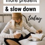 ways to slow down