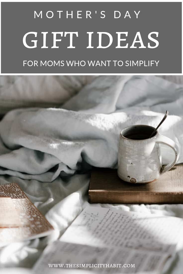 Gift Ideas for Moms Who Don't Like Gifts The Simplicity Habit