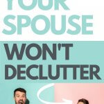 keep your decluttering to yourself