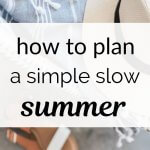 plan a simple slow summer