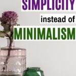 focus on simplicity, not minimalism