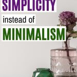 focus on simplicity, not minimalism