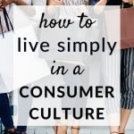 live simply in a world focused on consumerism