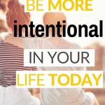 5 tips for living more intentionally