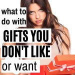 unwanted gifts