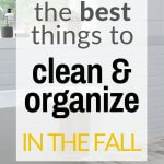 best things to clean and organize in the fall