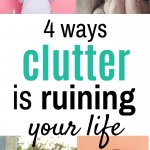 how clutter is negatively impacting your life