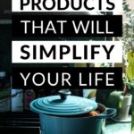products that will simplify your life