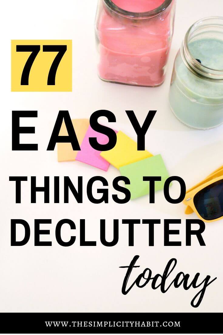 77 Easy Things to Declutter From Your Home - The Simplicity Habit
