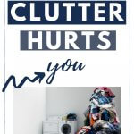 clutter negatively impacts you