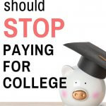parents should stop paying for college