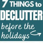 best things to declutter before the holidays