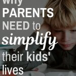 parents, this is why you need to simplify