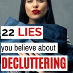 lies you believe about decluttering