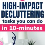 easy 10 minute decluttering tasks