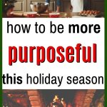 be more purposeful this holiday season