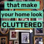 things that make your house look cluttered