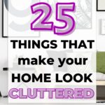 things that make your house look cluttered