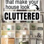 things that make your house look cluttered