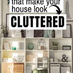 things that make your house look cluttered