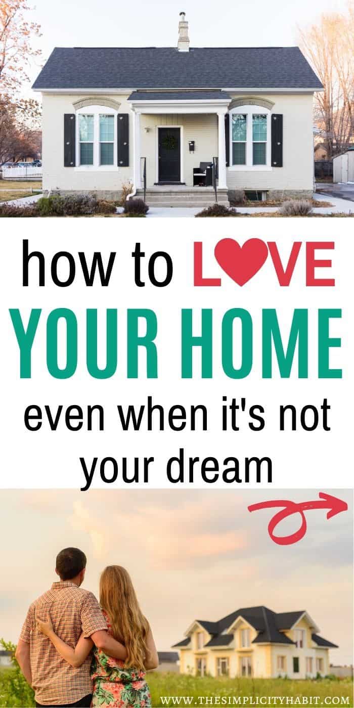How to Love Your Home Even When It's Not Your Dream The Simplicity Habit