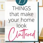 things that make your house look cluttered