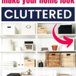 things that make your house look cluttered