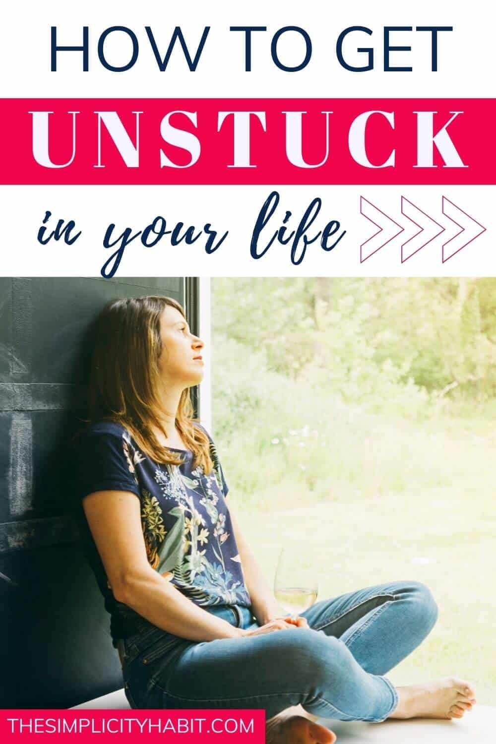 How To Get Unstuck In Your Life The Simplicity Habit How To Get Unstuck In Your Life The Simplicity Habit
