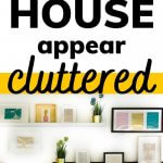 things that make your house look cluttered