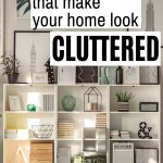 make your home look cluttered
