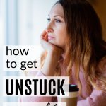 get unstuck in your life