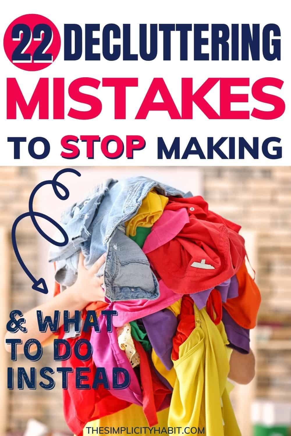 22 Decluttering Mistakes You Need to Stop Making - The Simplicity Habit