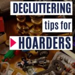 best decluttering tips for hoarders