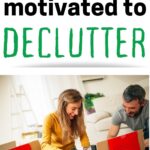 ways to get motivated to declutter