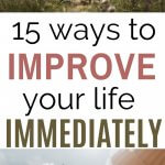 ways to improve your life immediately