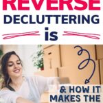 reverse decluttering