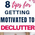 get motivated to declutter