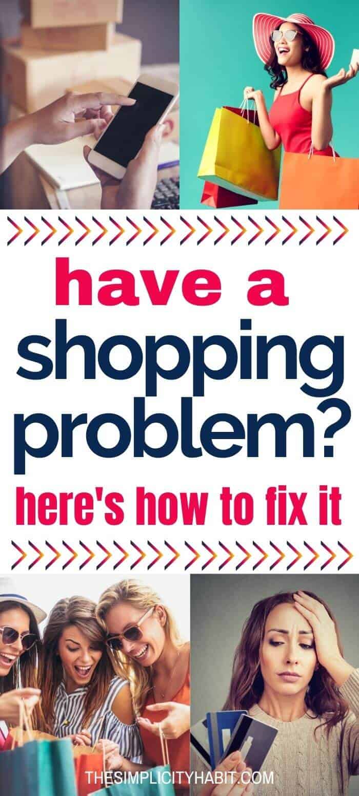 What to Do if You Have a Shopping Problem The Simplicity Habit