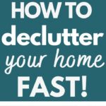 declutter home fast